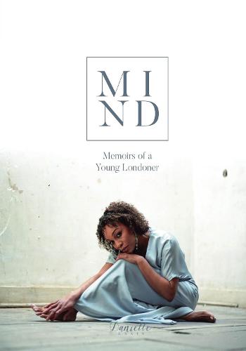 Mind 2nd Edition: Memoirs of a Young Londoner (Journal Version)