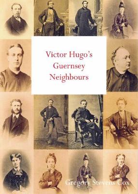 Victor Hugo's Guernsey Neighbours