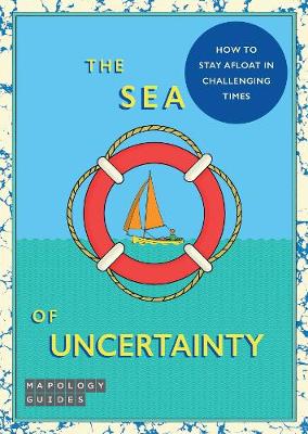 The Sea Of Uncertainty