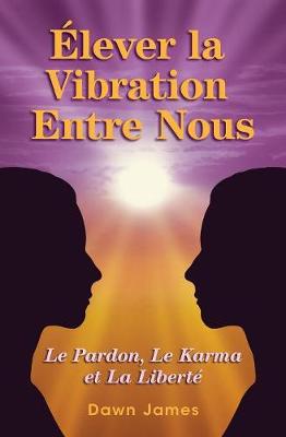 Elever la vibration entre nous