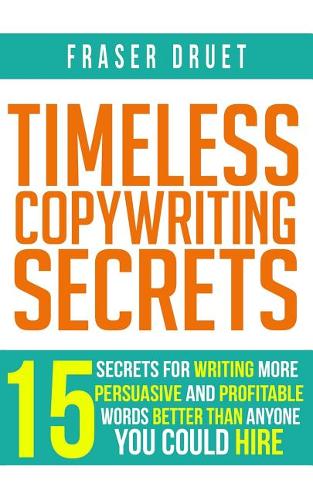 Timeless Copywriting Secrets