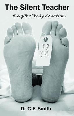 The Silent Teacher the gift of body donation