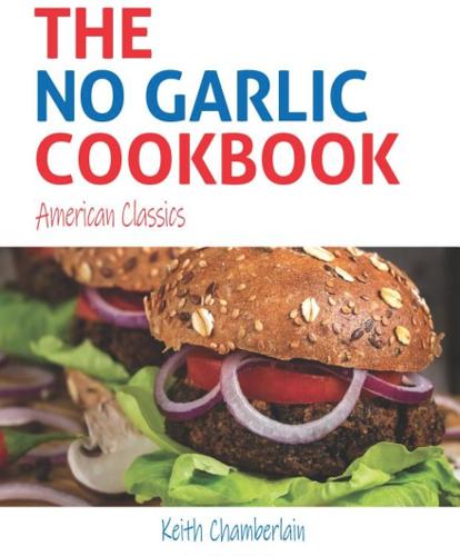 The No Garlic Cookbook