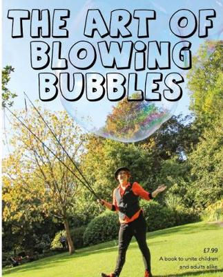The Art of Blowing Bubbles