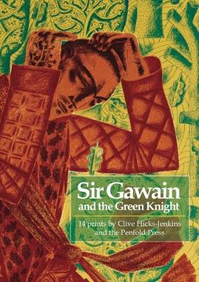 Sir Gawain and the Green Knight: 14 prints by Clive Hicks-Jenkins and the Penfold Press