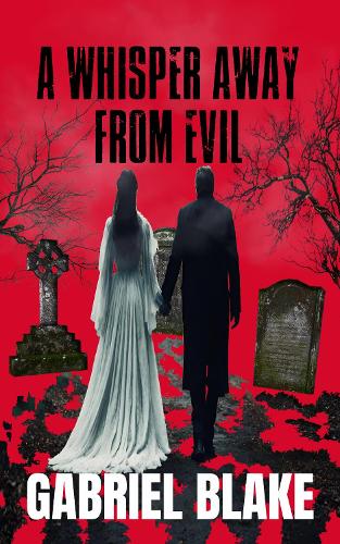 A Whisper Away From Evil