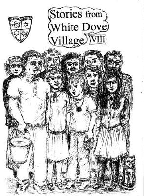 Stories from White Dove Village VIII