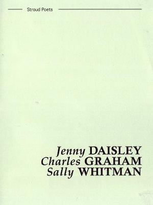 Stroud Poets:  Jenny Daisley, Charles Graham, Sally Whitman