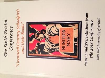 The Sixth Bristol Conference "Twentieth-Century Schoolgirls and their Books"