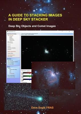 A Guide to Stacking Images With Deep Sky Stacker