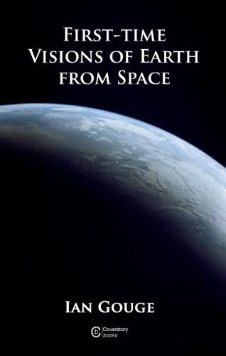 First-time Visions of Earth from Space