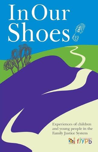 In our shoes - experiences of children and young people in the family justice system
