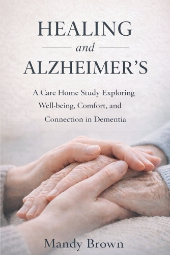 Healing and Alzheimer's