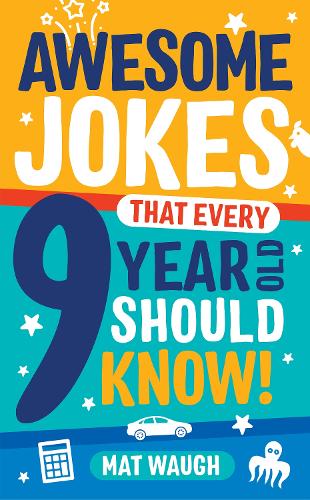 Awesome Jokes That Every 9 Year Old Should Know!