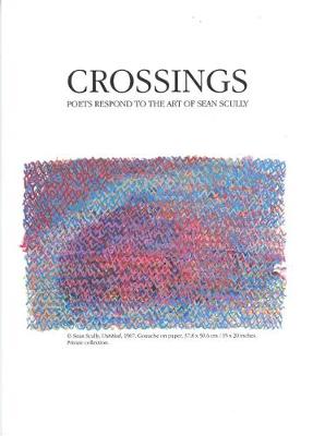 Crossings Poets Respond to the Art of Sean Scully