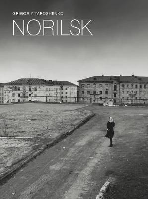 Grigoriy Yaroshenko: Norilsk