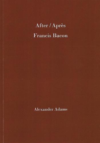 After/Après Francis Bacon