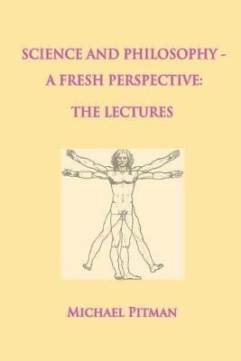 Science and Philosophy - A Fresh Perspective