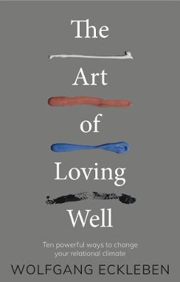 The Art of Loving Well