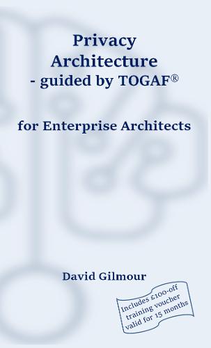 Privacy Architecture - guided by TOGAF®