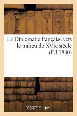 La Diplomatie Franï¿½aise Vers Le Milieu Du 16e Siï¿½cle, Correspondance
