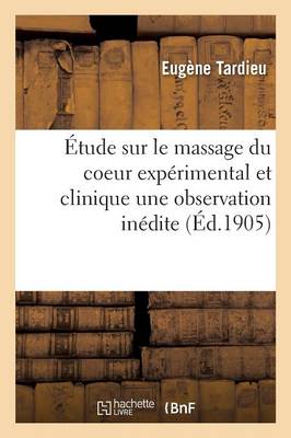 ï¿½tude Sur Le Massage Du Coeur Expï¿½rimental Et Clinique Une Observation Inï¿½dite
