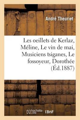 Les Oeillets de Kerlaz, Mï¿½line, Le Vin de Mai, Musiciens Tsiganes, Le Fossoyeur, Dorothï¿½e