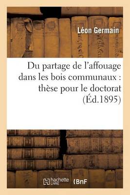 Du Partage de l'Affouage Dans Les Bois Communaux