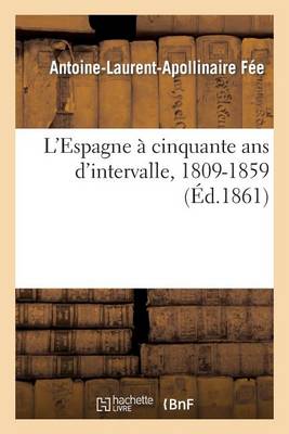L'Espagne ï¿½ Cinquante ANS d'Intervalle, 1809-1859