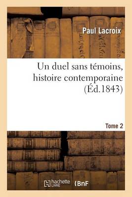 Un Duel Sans Tï¿½moins, Histoire Contemporaine. Tome 2