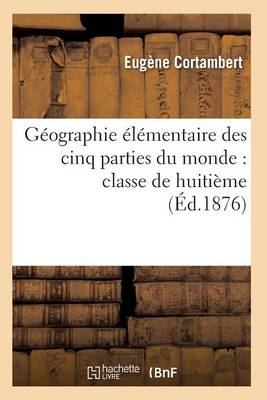 Gï¿½ographie ï¿½lï¿½mentaire Des Cinq Parties Du Monde