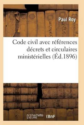 Code Civil Avec Rï¿½fï¿½rences ï¿½ Tous Les Codes Pour Les Lois Dï¿½crets Et Circulaires Ministï¿½rielles