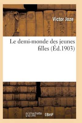 Le Demi-Monde Des Jeunes Filles