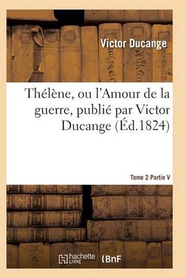 Th l ne, Ou l'Amour de la Guerre Tome 2