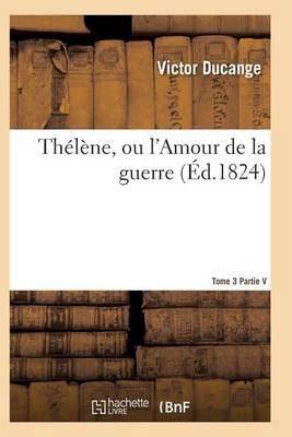 Th l ne, Ou l'Amour de la Guerre Tome 3