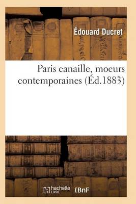 Paris Canaille, Moeurs Contemporaines