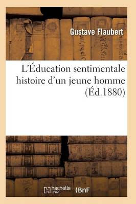 L'ï¿½ducation Sentimentale Histoire d'Un Jeune Homme