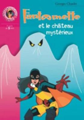 Fantomette et le chateau mysterieux