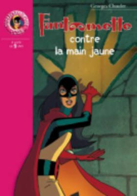Fantomette Contre LA Main Jaune