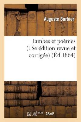 Iambes Et Poï¿½mes (15e ï¿½dition Revue Et Corrigï¿½e)