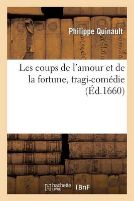 Les Coups de l'Amour Et de la Fortune, Tragi-Com die