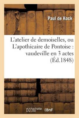 L'Atelier de Demoiselles, Ou l'Apothicaire de Pontoise