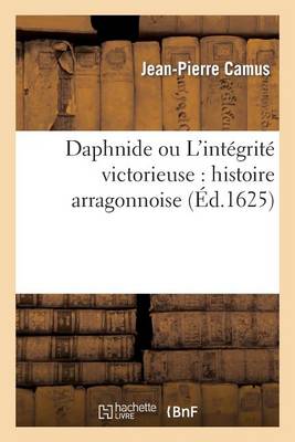 Daphnide Ou l'Intï¿½gritï¿½ Victorieuse
