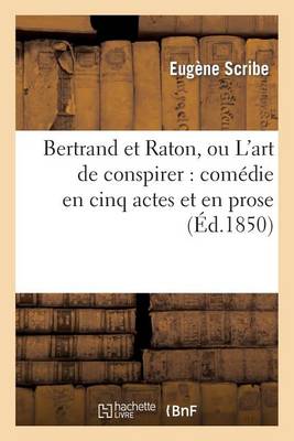Bertrand Et Raton, Ou l'Art de Conspirer