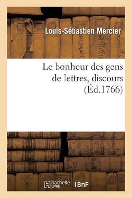 Le bonheur des gens de lettres, discours