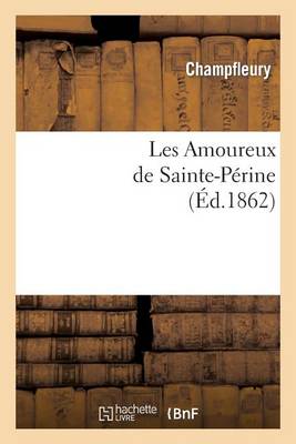 Les Amoureux de Sainte-Pï¿½rine (ï¿½d.1862)