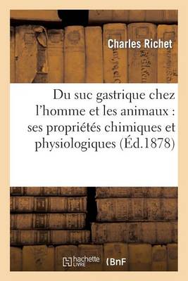 Du Suc Gastrique Chez l'Homme Et Les Animaux