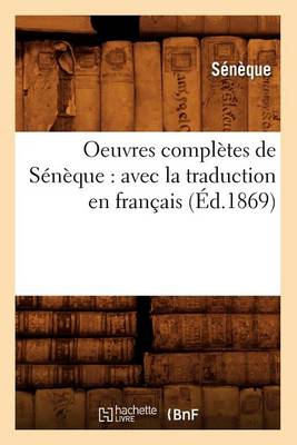 Oeuvres completes de Seneque