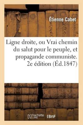 Ligne Droite, Ou Vrai Chemin Du Salut Pour Le Peuple, Et Propagande Communiste