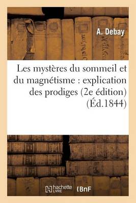 Les Mystï¿½res Du Sommeil Et Du Magnï¿½tisme